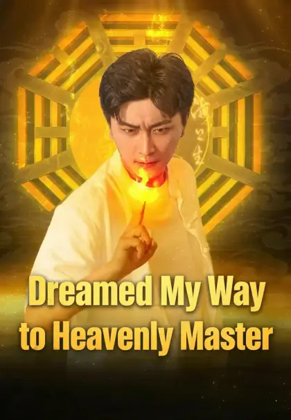 Dreamed My Way to Heavenly Master