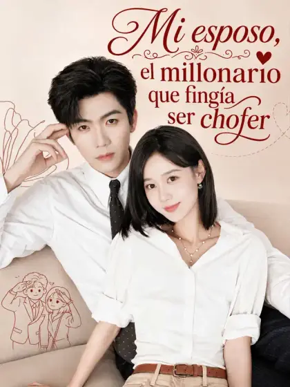 [Doblado]Mi esposo, el millonario que fingía ser chofer