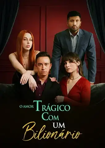 O Amor Trágico com um Bilionário