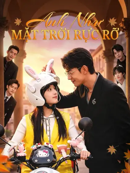Anh Như Mặt Trời Rực Rỡ
