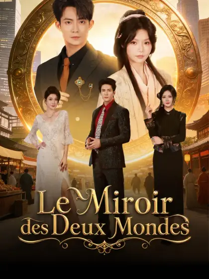 [Doublé] Le Miroir des Deux Mondes
