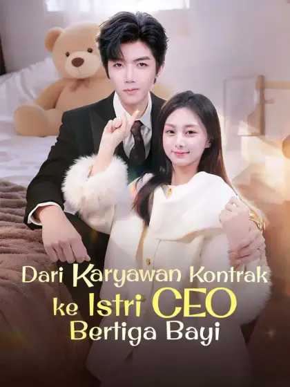 Dari Karyawan Kontrak ke Istri CEO Bertiga Bayi