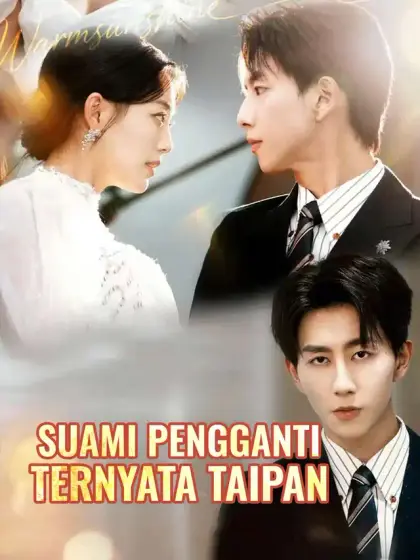 Suami Pengganti Ternyata Taipan