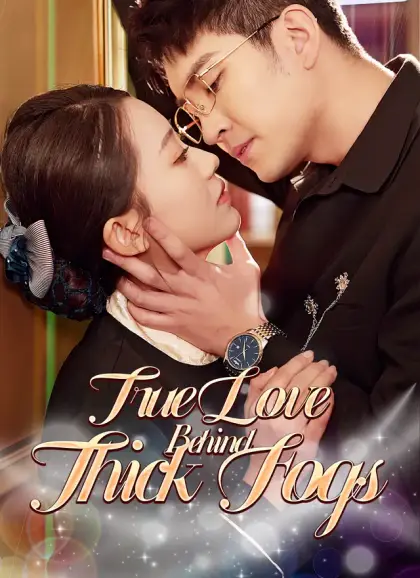 True Love Behind Thick Fogs