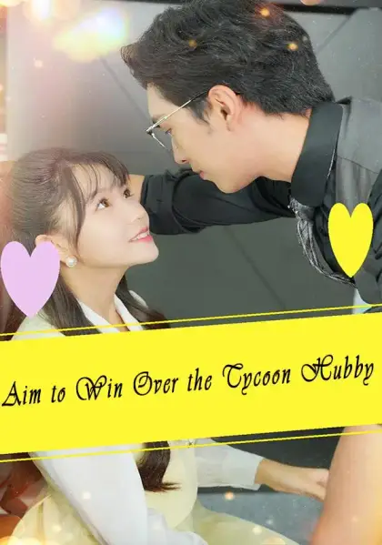 Aim to Win Over the Tycoon Hubby