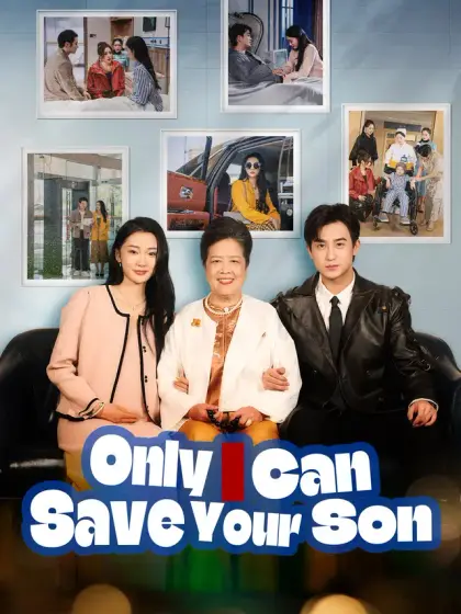 Only I Can Save Your Son