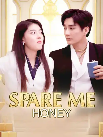 Spare Me, Honey
