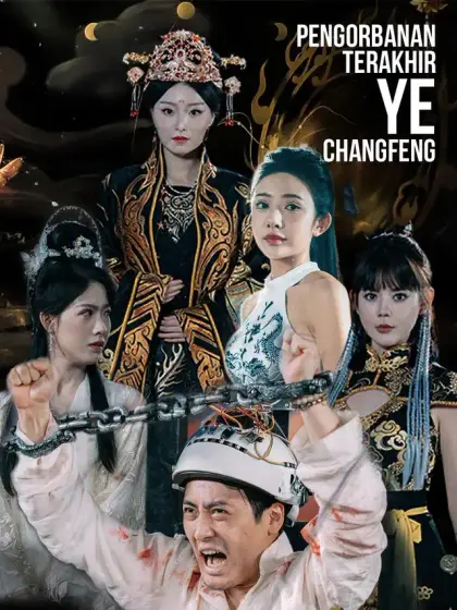Pengorbanan Terakhir Ye Changfeng