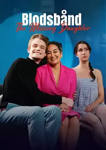 Blodsbånd: The Missing Daughter