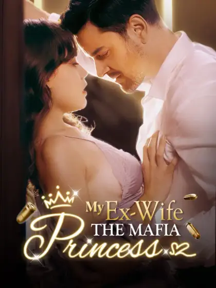 My Ex-Wife, The Mafia Princess
