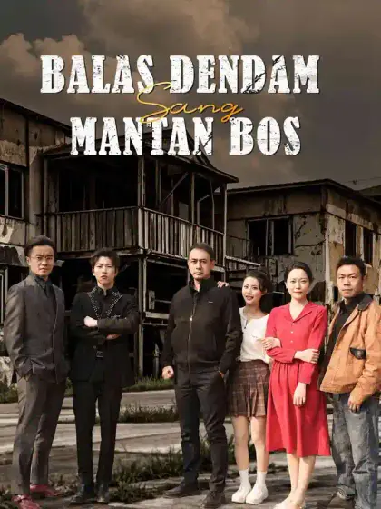 Balas Dendam Sang Mantan Bos