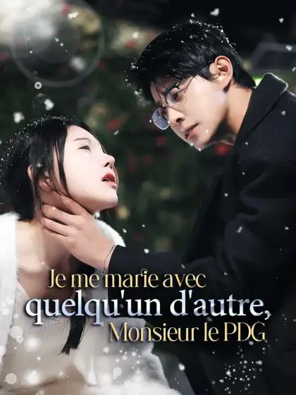 Je me marie avec quelqu'un d'autre, Monsieur le PDG
