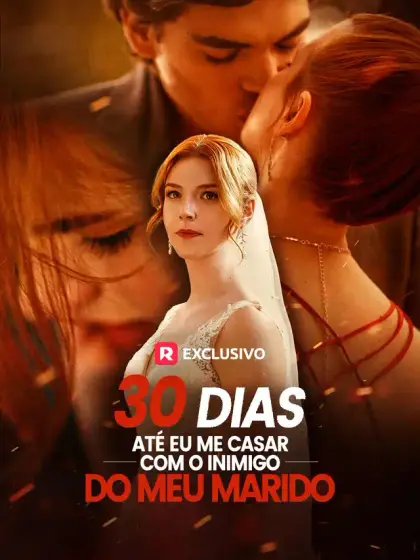 30 dias até eu me casar com o inimigo do meu marido