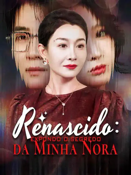 Renascido：Expondo o Segredo da Minha Nora