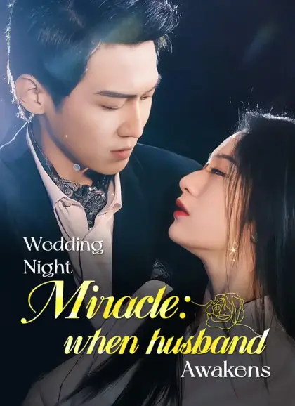 Wedding Night Miracle: When Husband Awakens