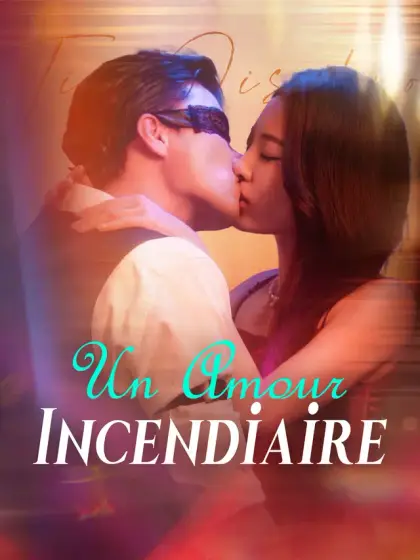Un Amour Incendiaire