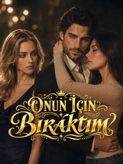 Onun İçin Bıraktım