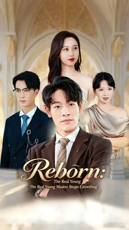 Reborn: The Real Young Master Stops Groveling