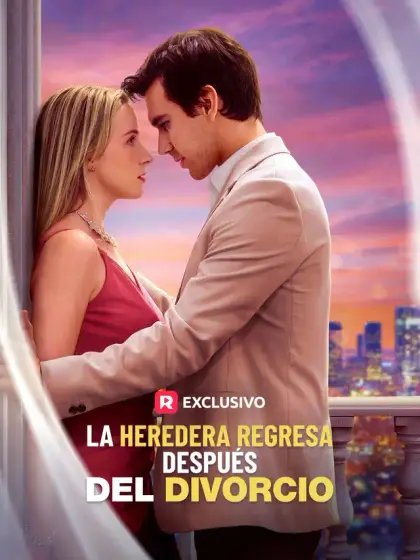 La Heredera Regresa Después del Divorcio