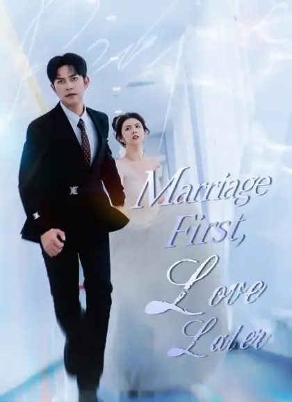 Marriage First, Love Later