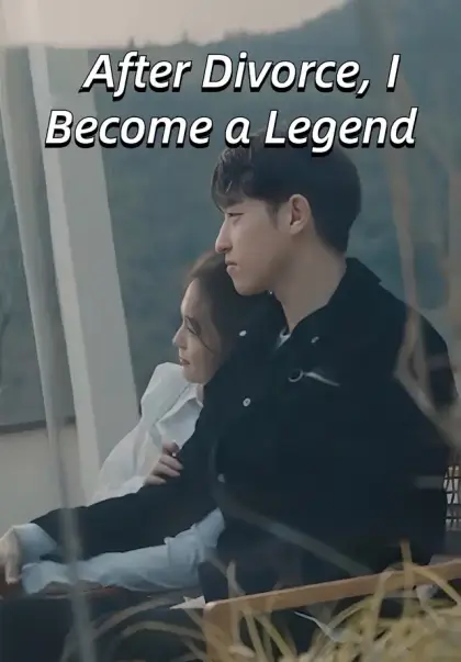 After Divorce, I Become a Legend