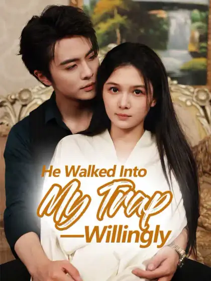 He Walked Into My Trap — Willingly