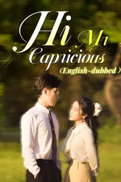 Hi, Mr. Capricious（DUBBED)