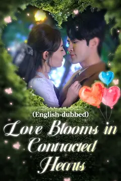 Love Blooms in Contracted Hearts（DUBBED)