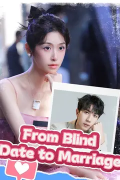 From Blind Date to Marriage