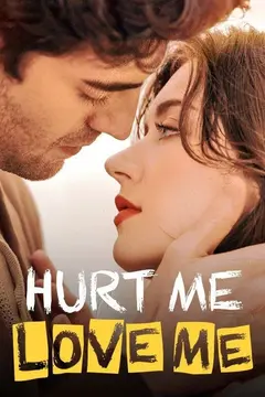 Hurt Me,Love Me