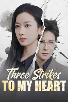 Three Strikes to My Heart