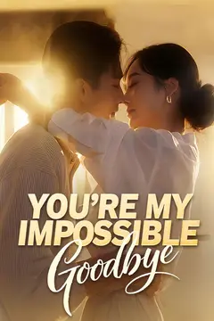 You're My Impossible Goodbye