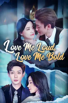 Love Me Loud, Love Me Bold