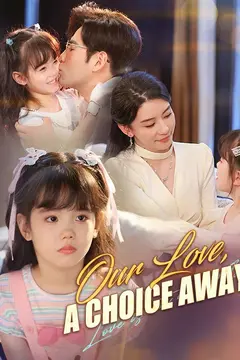 Our Love, a Choice Away