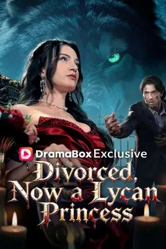 Divorced, Now a Lycan Princess