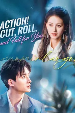 Action! Cut, Roll, and Fall for You