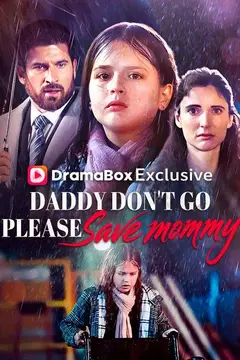 Daddy Don't Go, Please Save Mommy
