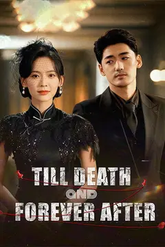 Till Death and Forever After
