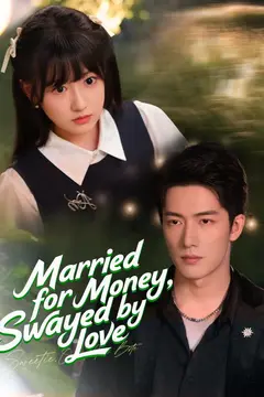 Married for Money, Swayed by Love