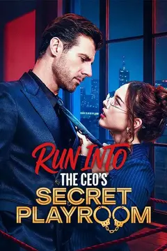 Run into the CEO's Secret Playroom