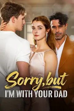 Sorry, But I'm With Your Daddy