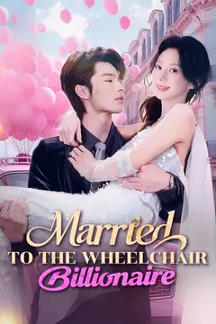 Married to the Wheelchair Billionaire