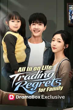 All In on Life: Trading Regrets for Family