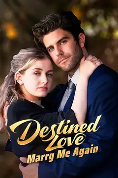 Destined Love: Marry Me Again