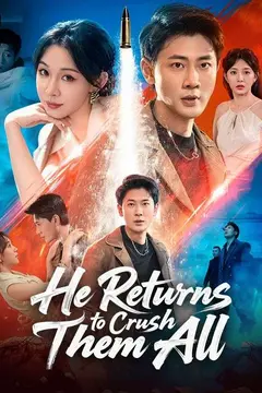 He Returns to Crush Them All