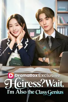 Heiress? Wait, I'm Also the Class Genius