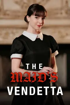 The Maid's Vendetta