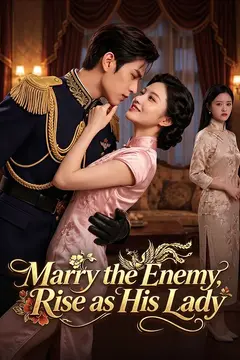 Marry the Enemy, Rise as His Lady