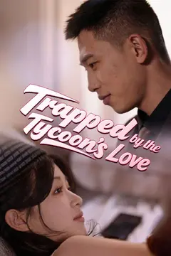 Trapped by the Tycoon's Love
