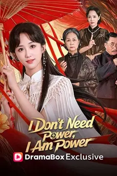 I Don't Need Power, I Am Power